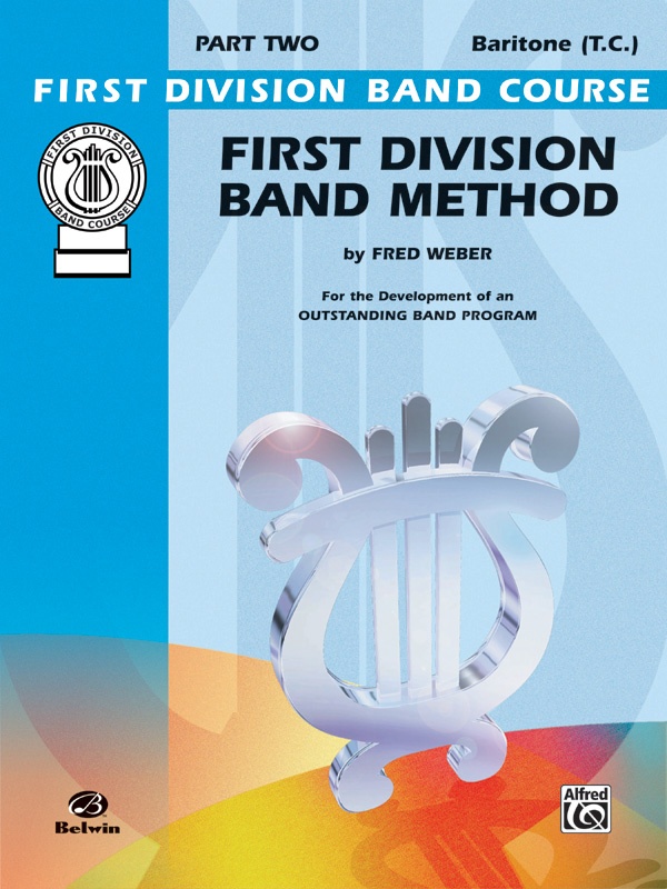 First Division Band Method, Part 2 For The Development Of An Outstanding Band Program Book