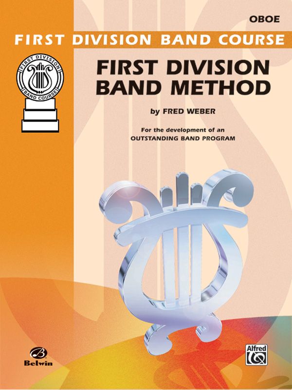First Division Band Method, Part 3 For The Development Of An Outstanding Band Program Book