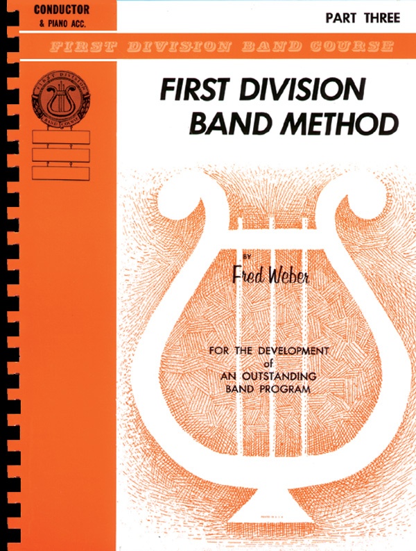First Division Band Method, Part 3 For The Development Of An Outstanding Band Program Book
