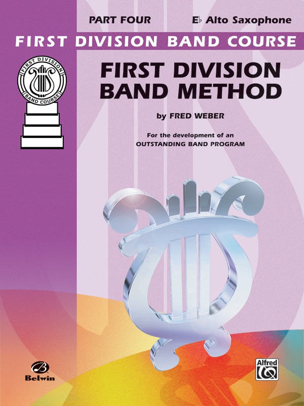 First Division Band Method, Part 4 For The Development Of An Outstanding Band Program Book