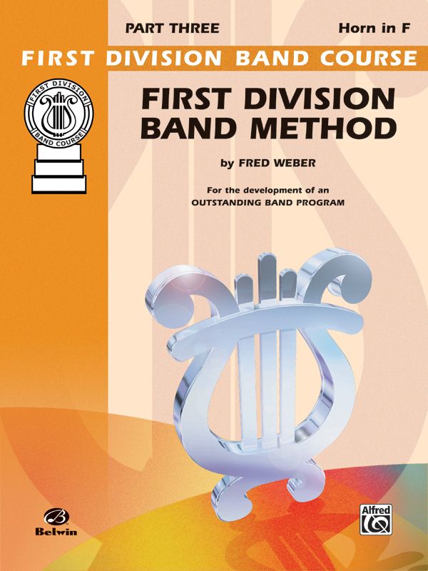 First Division Band Method, Part 4 For The Development Of An Outstanding Band Program Book