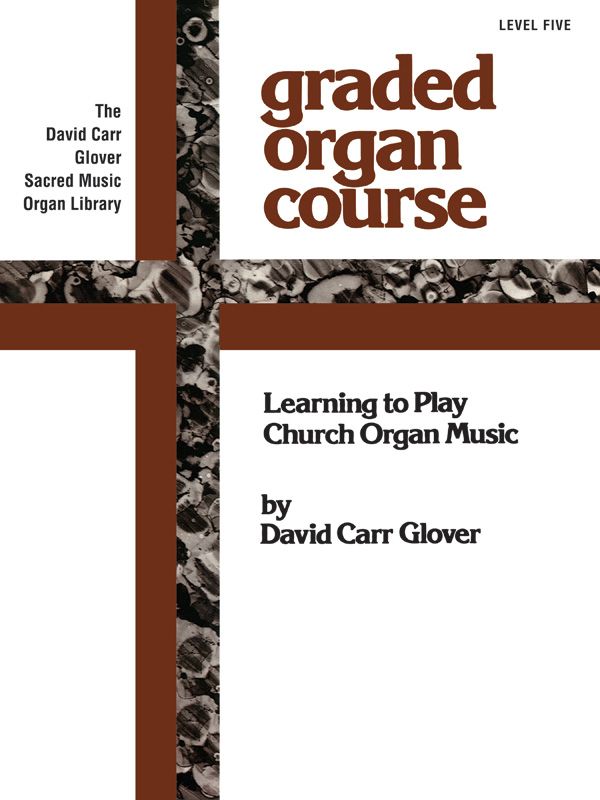 The Church Musician Organ Method, Level 5 Book