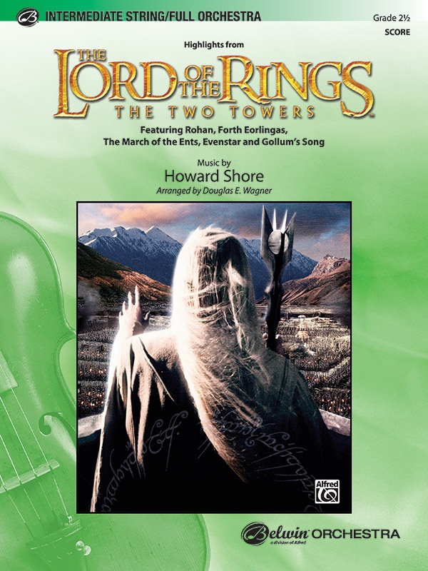 The Lord Of The Rings: The Two Towers, Highlights From Featuring: Rohan / Forth Eorlingas / The March Of The Ents / Evenstar / Gollum's Song Conductor Score