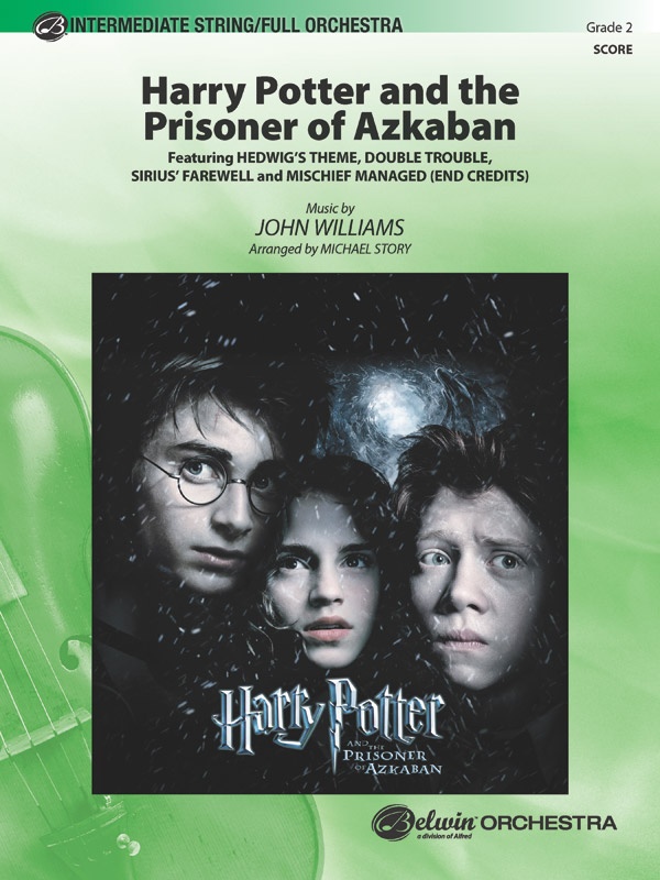 Harry Potter And The Prisoner Of Azkaban Featuring: Hedwig's Theme / Double Trouble / Sirius' Farewell / Mischief Managed (End Credits) Conductor Score