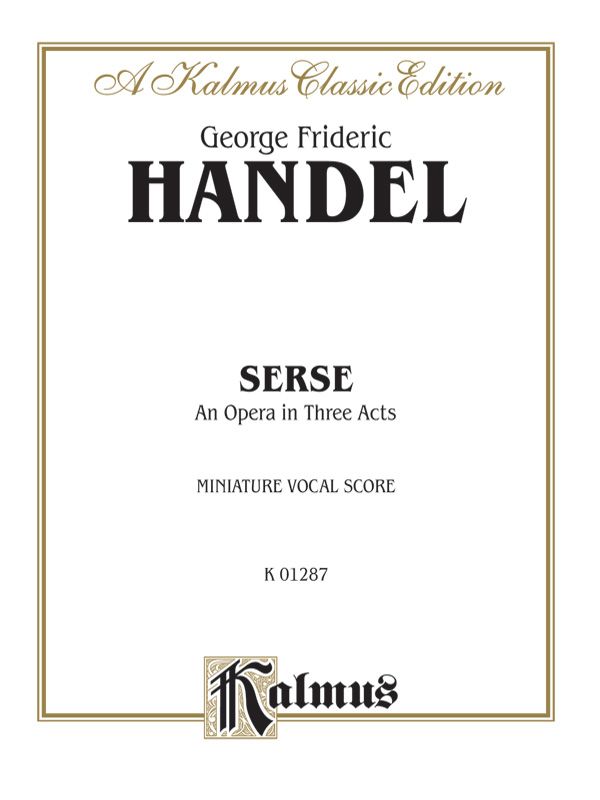 Serse (1738), An Opera In Three Acts Miniature Score