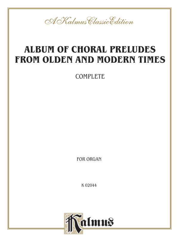 Album Of Choral Preludes From Olden And Modern Times Book