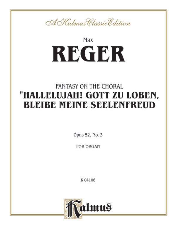 Fantasy On The Chorale "Hallelujah! Gott Zu Loben, Bleibe Meine Seelenfreud," Opus 52, No. 3 Sheet