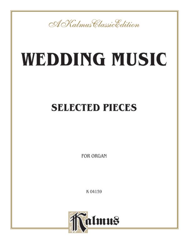 Wedding Music Selected Pieces For Organ Book