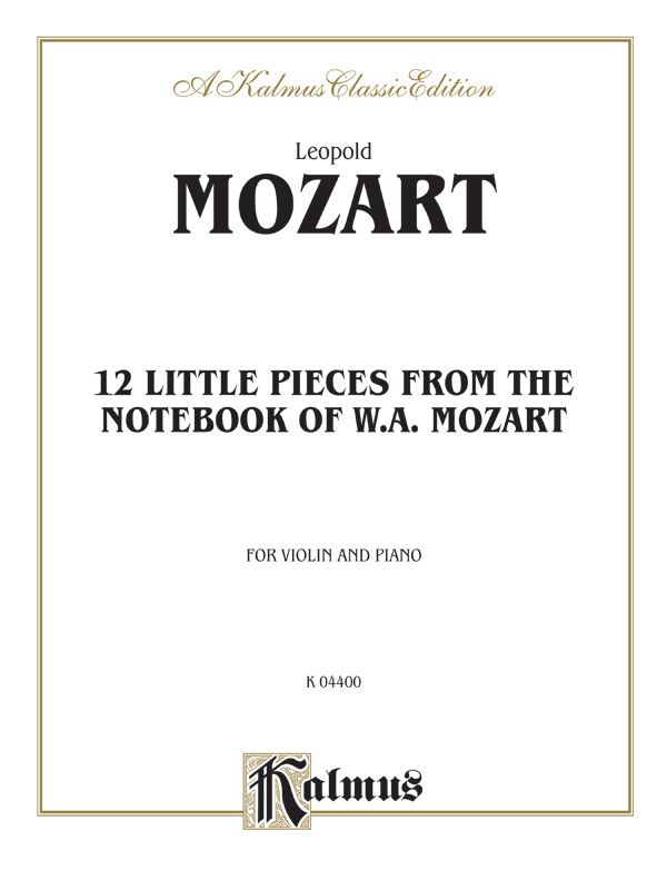 Twelve Little Pieces From The Notebook Of Wolfgang Mozart Book