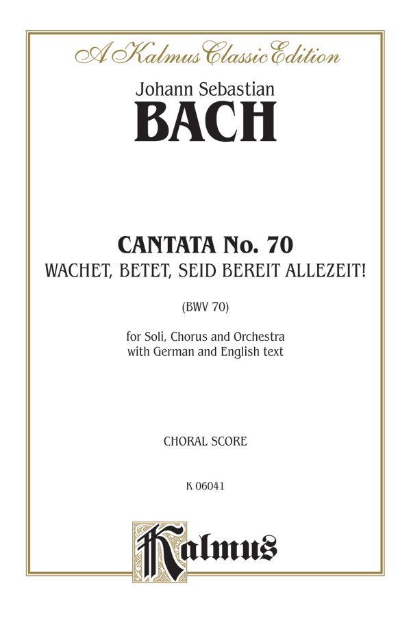 Cantata No. 70 -- Wachet! Betet! Betet! Wachet! (Watch! Pray! Pray! Watch!) Book