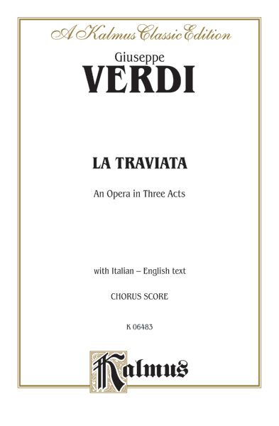 La Traviata An Opera In Three Acts Chorus Parts