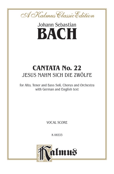 Cantata No. 22 -- Jesus Nahm Zu Sich Die ZwöLfe (Jesus Gathered The Twelve To Himself) Book