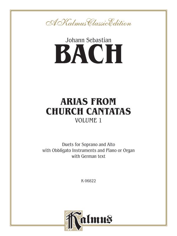 Arias From Church Cantatas, Volume I Duets For Soprano And Alto With Obbligato Instruments And Piano Or Organ With German Text Book