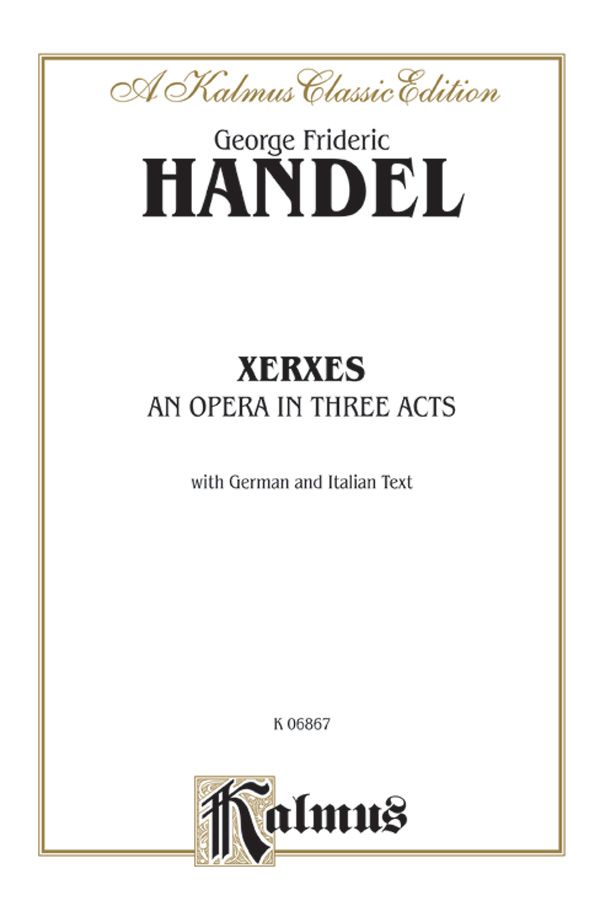Xerxes - An Opera In Three Acts Vocal Score