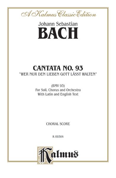 Cantata No. 93 -- Wer Nur Den Lieben Gott Lasst Walten Book
