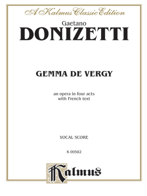 Gemma De Vergy, An Opera In Four Acts Vocal Score With French Text Vocal Score