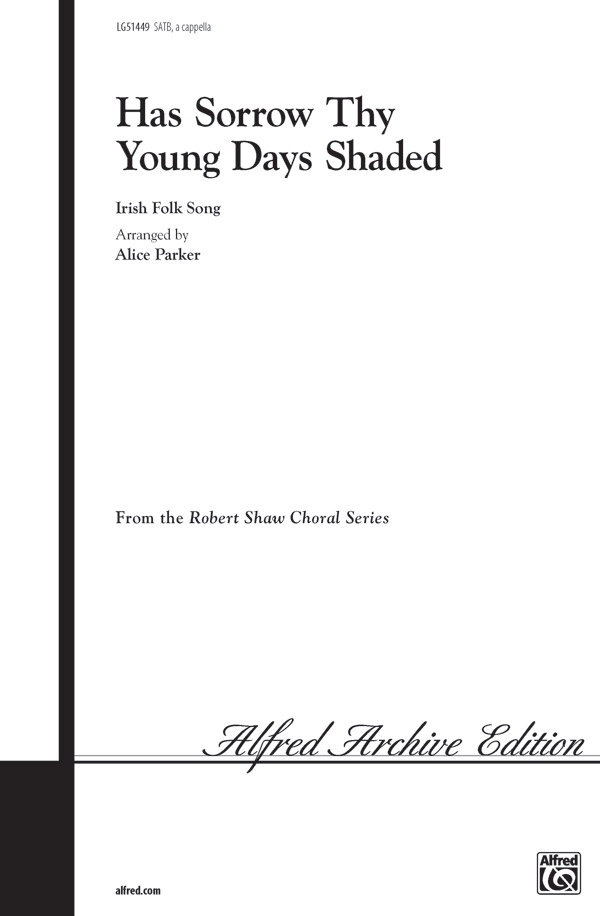 Has Sorrow Thy Young Days Shaded Choral Octavo