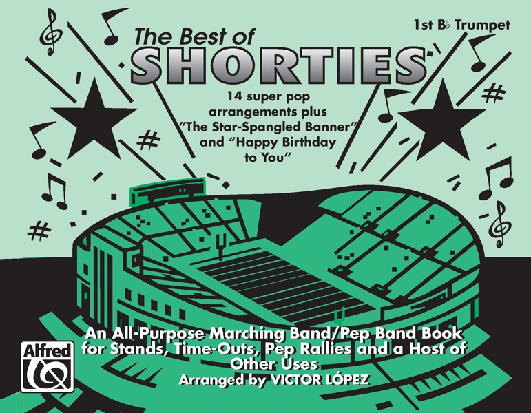 The Best Of "Shorties" An All-Purpose Marching Band/Pep Band Book For Stands, Time-Outs, Pep Rallies, And A Host Of Other Uses Book