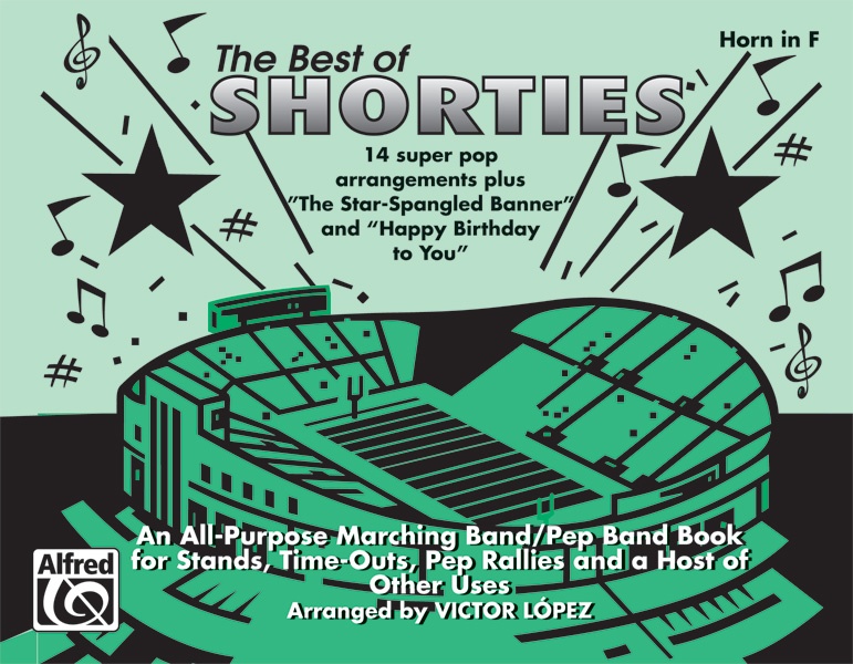 The Best Of "Shorties" An All-Purpose Marching Band/Pep Band Book For Stands, Time-Outs, Pep Rallies, And A Host Of Other Uses Book