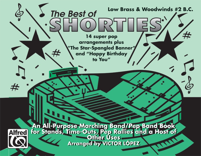 The Best Of "Shorties" An All-Purpose Marching Band/Pep Band Book For Stands, Time-Outs, Pep Rallies, And A Host Of Other Uses Book