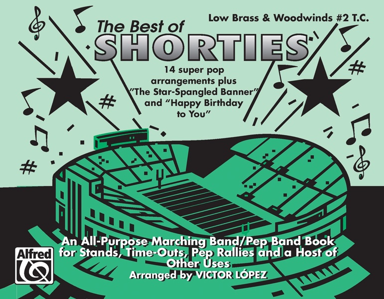 The Best Of "Shorties" An All-Purpose Marching Band/Pep Band Book For Stands, Time-Outs, Pep Rallies, And A Host Of Other Uses Book