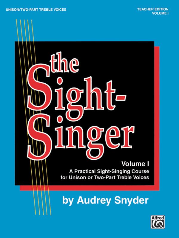 The Sight-Singer, Volume I For Unison/Two-Part Treble Voices A Practical Sight-Singing Course For Unison Or Two-Part Treble Voices Book & Key Cards