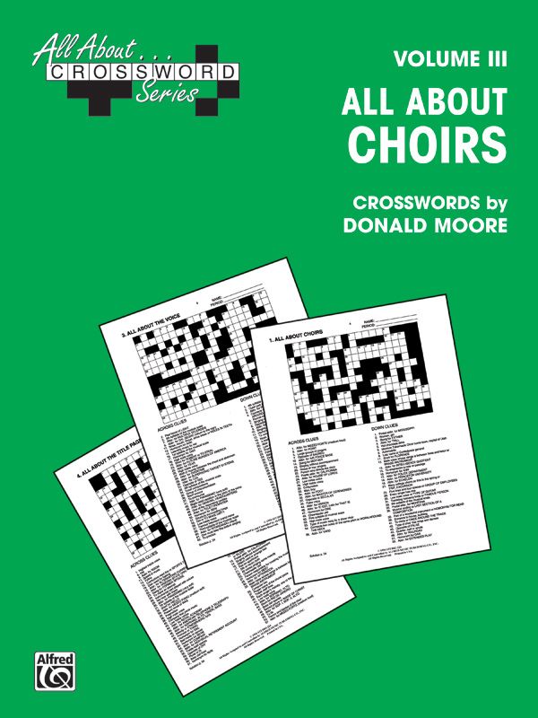 All About . . . Crossword Series, Volume Iii -- All About Choirs Book