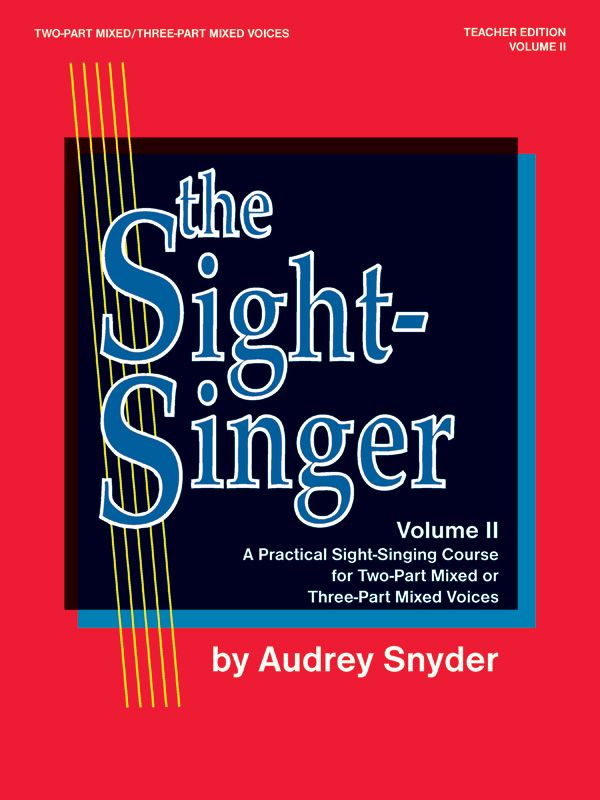 The Sight-Singer, Volume Ii For Two-Part Mixed/Three-Part Mixed Voices A Practical Sight-Singing Course For Two-Part Mixed Or Three-Part Mixed Voices Book & Key Cards