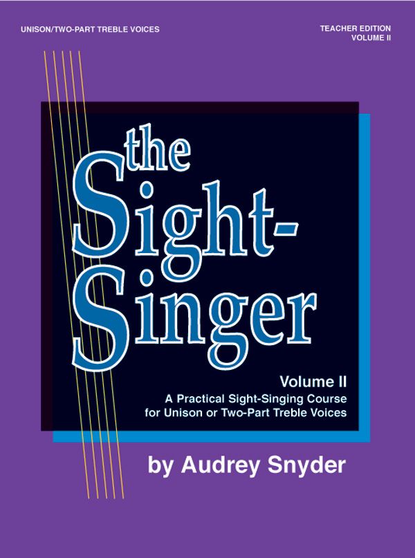 The Sight-Singer, Volume Ii For Unison/Two-Part Treble Voices A Practical Sight-Singing Course For Unison Or Two-Part Treble Voices Book & Key Cards