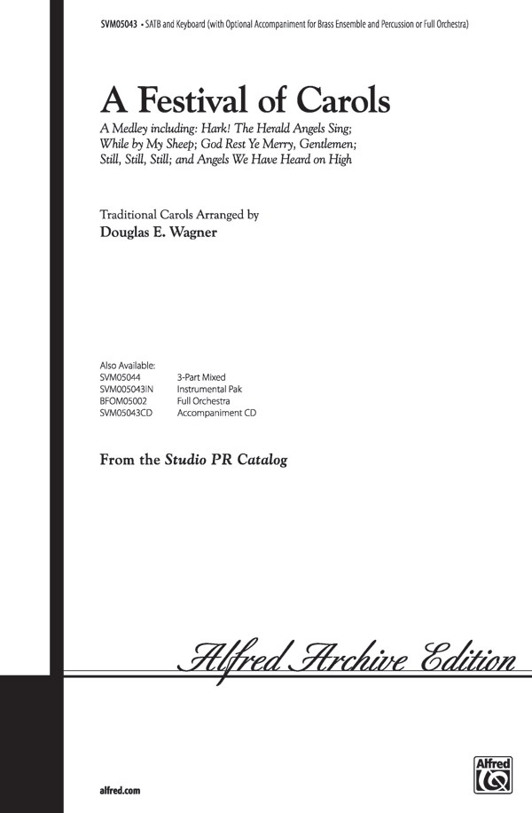 A Festival Of Carols (A Medley) Featuring: Hark! The Herald Angels Sing / While By My Sheep / God Rest Ye Merry, Gentlemen / Still, Still, Still / Angels We Have Heard On High Choral Octavo