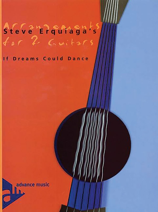 Steve Erquiaga's Arrangements For 2 Guitars: If Dreams Could Dance Parts