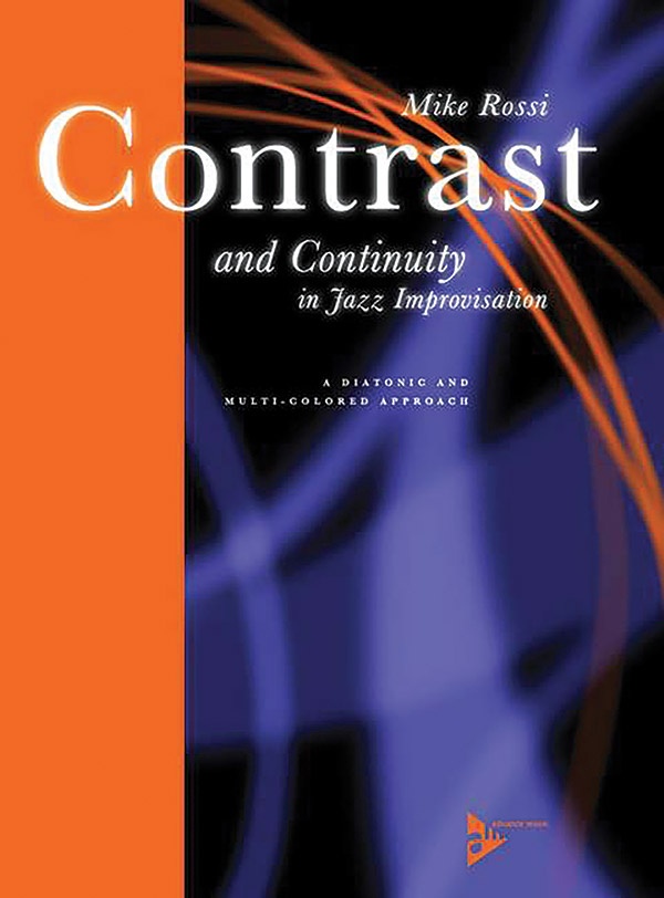 Contrast And Continuity In Jazz Improvisation A Diatonic And Multi-Colored Approach Book
