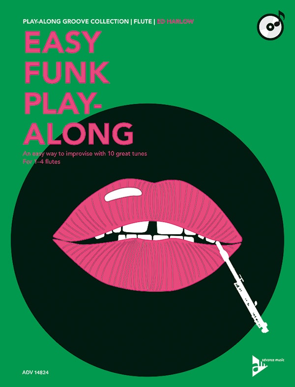 Easy Funk Play-Along: Flute An Easy Way To Improvise With 10 Great Tunes For 1--4 Flutes Book & Cd