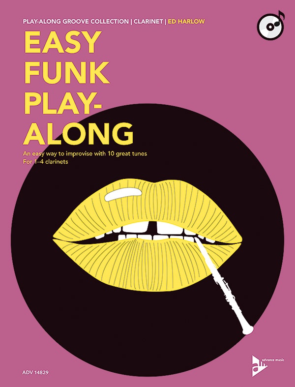 Easy Funk Play-Along: Clarinet An Easy Way To Improvise With 10 Great Tunes For 1--4 Clarinets Book & Cd
