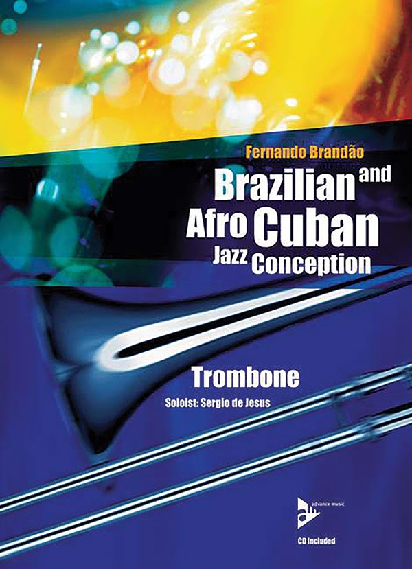 Brazilian And Afro-Cuban Jazz Conception: Trombone Book & Cd