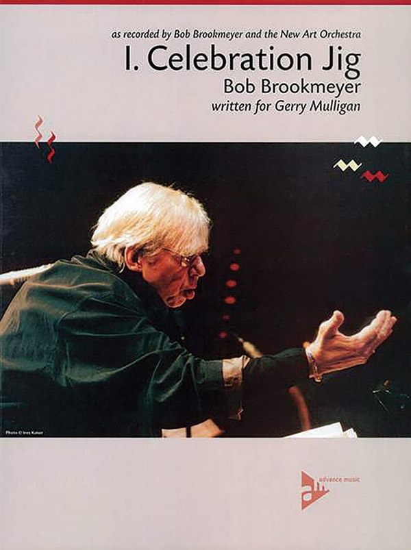 Celebration Suite -- I. Celebration Jig Written For Gerry Mulligan As Recorded By Bob Brookmeyer And The New Art Orchestra Conductor Score & Parts
