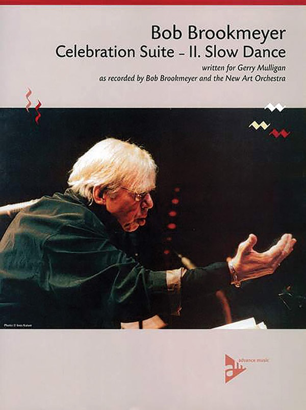 Celebration Suite -- Ii. Slow Dance Written For Gerry Mulligan As Recorded By Bob Brookmeyer And The New Art Orchestra Conductor Score & Parts