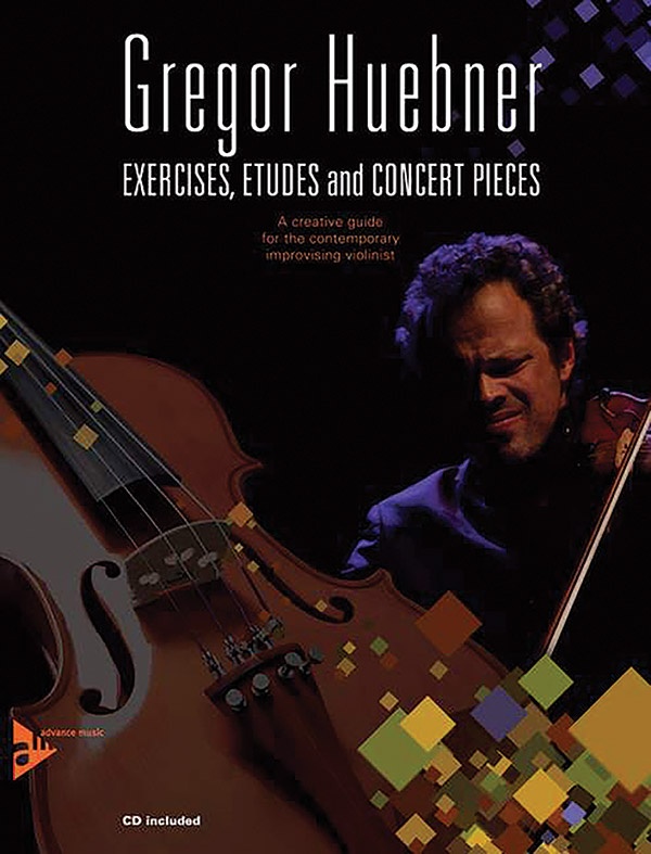 Exercises, Etudes And Concert Pieces A Creative Guide For The Contemporary Improvising Violinist Book & Cd