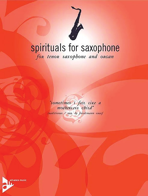 Spirituals For Saxophone: Sometimes I Feel Like A Motherless Child Score & Part