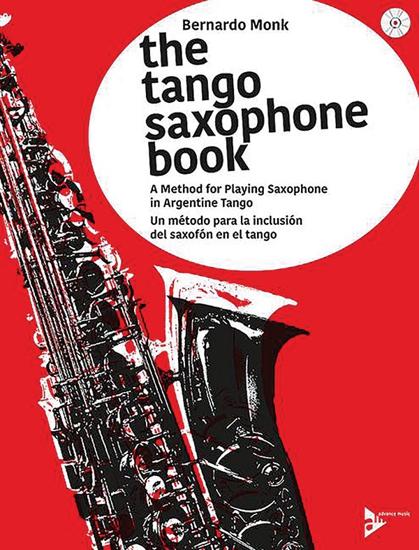 The Tango Saxophone Book A Method For Playing Saxophone In Argentine Tango Book & Cd