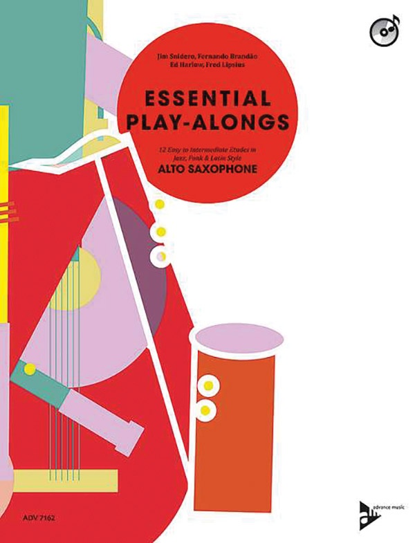 Essential Play-Alongs: 12 Easy to Intermediate Etudes in Jazz, Funk & Latin Style for Alto Saxophone — Book & CD