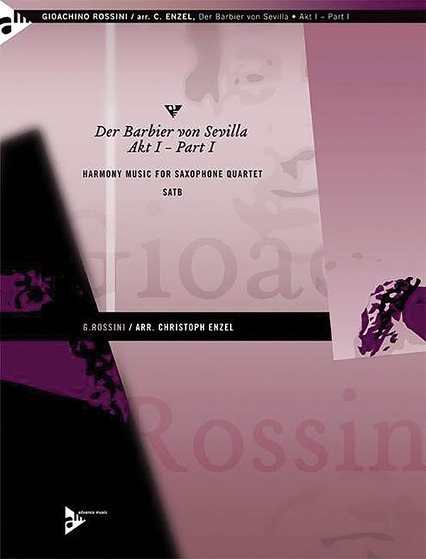 Der Barbier Von Sevilla: Akt I -- Part I Harmony Music For Saxophone Quartet Satb Conductor Score & Parts