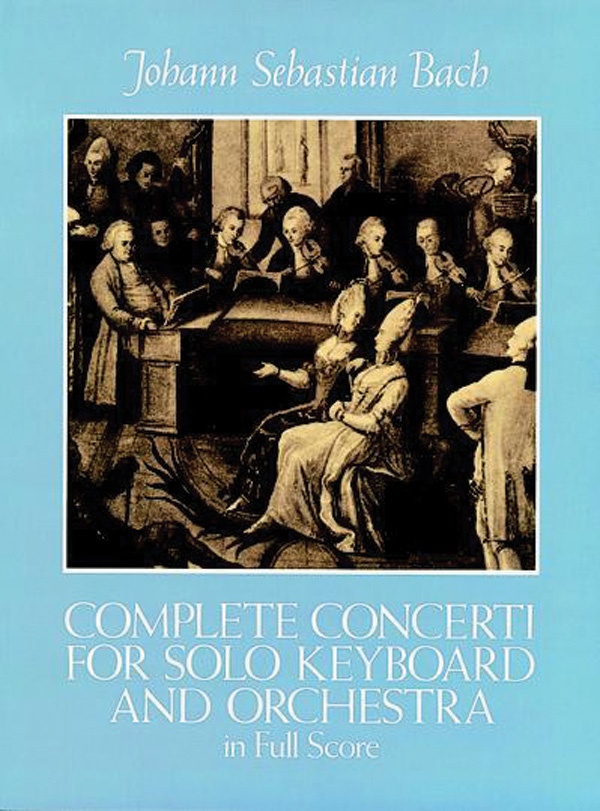 Complete Concerti For Solo Keyboard And Orchestra In Full Score Full Score