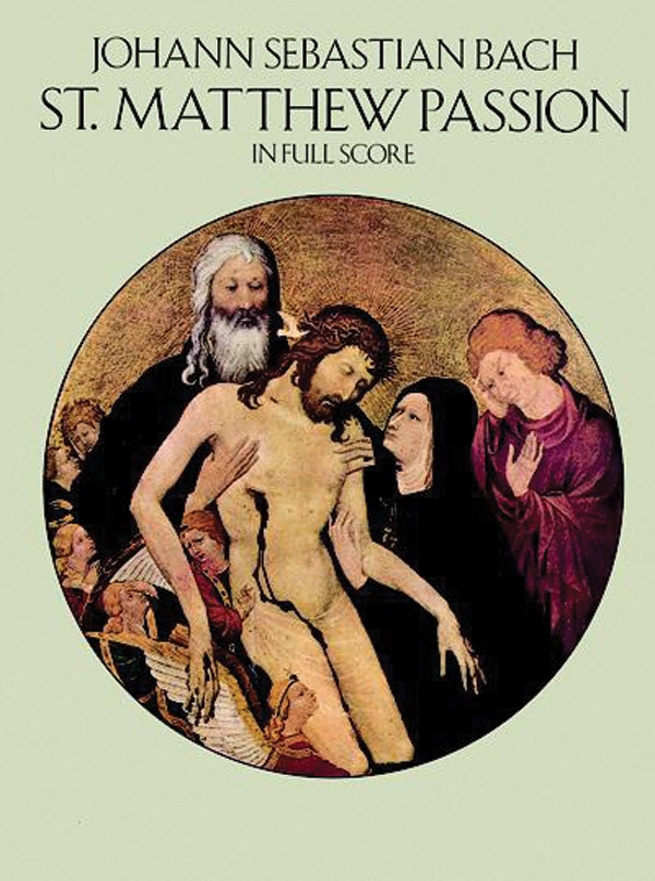 St. Matthew Passion In Full Score Full Score