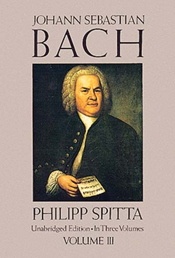 Johann Sebastian Bach, Volume III Paperback Book