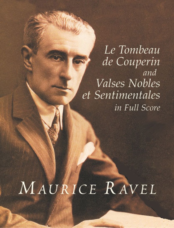 Le Tombeau De Couperin And Valses Nobles Et Sentimentales In Full Score Full Score