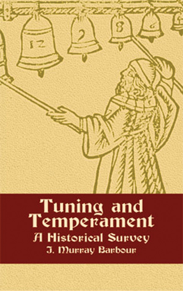 Tuning And Temperament: A Historical Survey Book