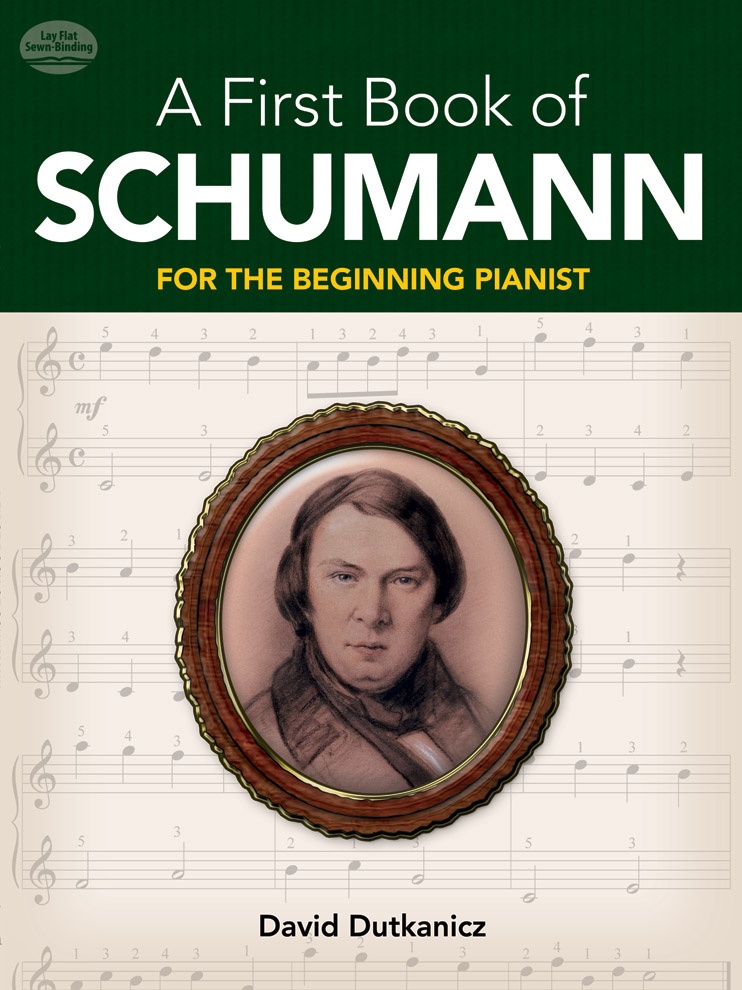A First Book Of Schumann: For The Beginning Pianist For The Beginning Pianist Book