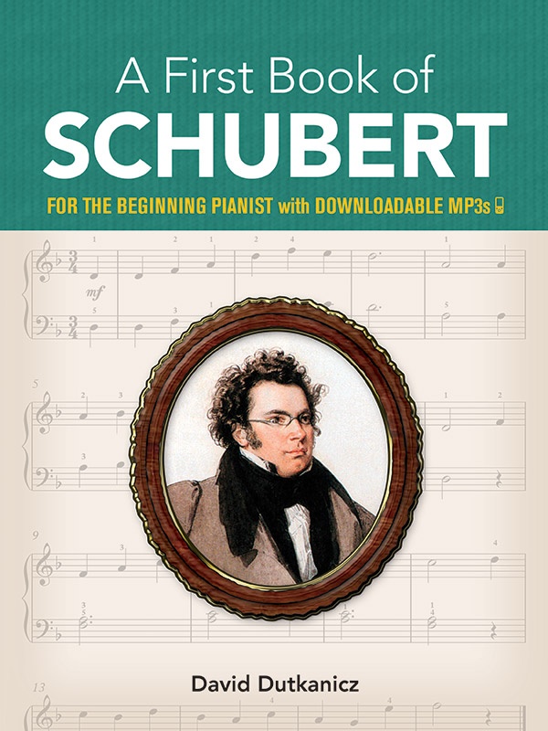 A First Book Of Schubert: For The Beginning Pianist With Downloadable Mp3s For The Beginning Pianist With Downloadable Mp3s Book