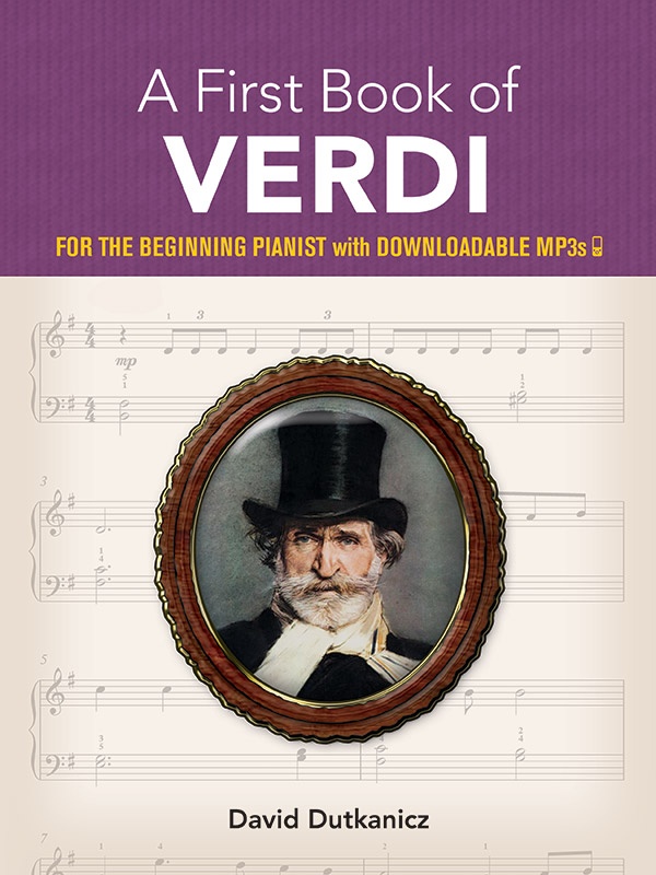 A First Book Of Verdi: For The Beginning Pianist With Downloadable Mp3s For The Beginning Pianist With Downloadable Mp3s Book
